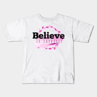Believe In Yourself Pink Watercolor Kids T-Shirt